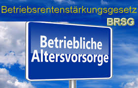 Betriebsrentenstärkungsgesetz Betriebliche